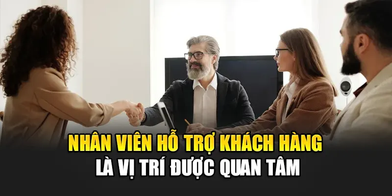 nhan-vien-ho-tro-khach-hang-la-vi-tri-duoc-quan-tam